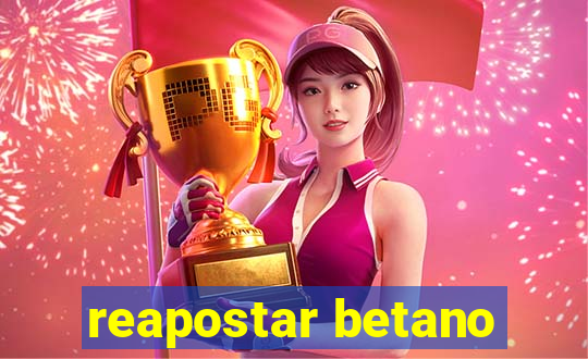 reapostar betano